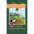 U.N.I.Q.U.E. Kids: Growing My Leadership Garden - Hardcover