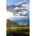 Old Wisdom for a New World: Selections from the Messages Channeled by Dianna Gutoski - Paperback