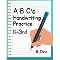 ABC's Handwriting Practice, K-3rd: Suited for Kindergarten to Third Grade - Paperback