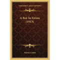 A Boy In Eirinn (1913) - Paperback