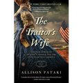 The Traitor's Wife: The Woman Behind Benedict Arnold and the Plan to Betray America - Paperback