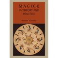 Magick in Theory and Practice - Paperback