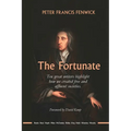 The Fortunate: Ten great writers highlight how we created free and affluent societies - Paperback