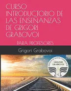 Curso Introductorio de Las Enseñanzas de Grigori Grabovoi: Para Profesores - Paperback