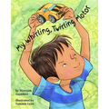 My Whirling Twirling Motor - Hardcover
