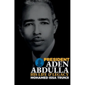 President Aden Abdulla: His Life and Legacy - Hardcover