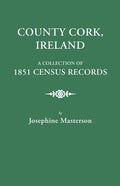 County Cork, Ireland, a Collection of 1851 Census Records - Paperback