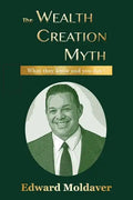 The Wealth Creation Myth - Paperback
