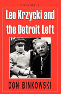 Leo Krzycki and the Detroit Left: Volume 2 - Paperback