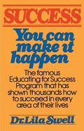Success: You Can Make It Happen - Paperback