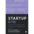 Startup CTO: A Field Guide to Scaling Up Your Company's Technology/Product Function - Paperback