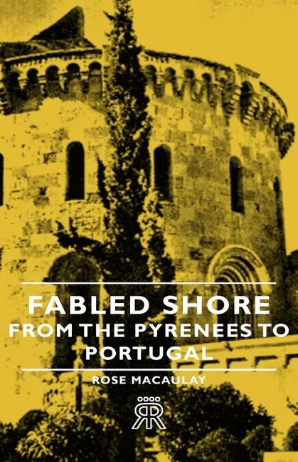 Fabled Shore - From the Pyrenees to Portugal - Paperback