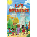 LJ's Influence: A Young Man's Quest to Conquer Diabetes II in his Family - Paperback