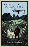 The Gentle Art of Tramping - Hardcover