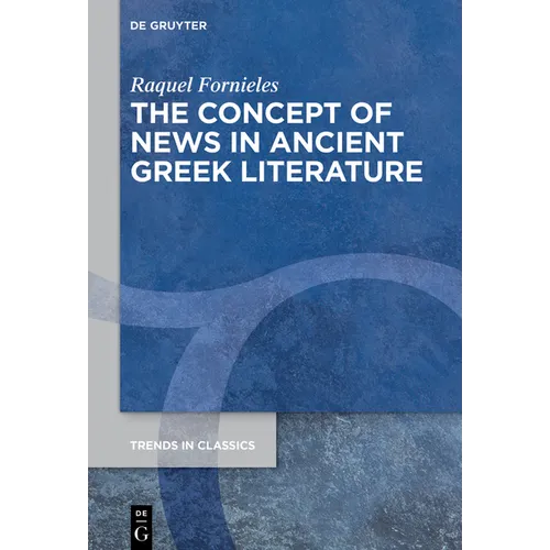 The Concept of News in Ancient Greek Literature - Paperback