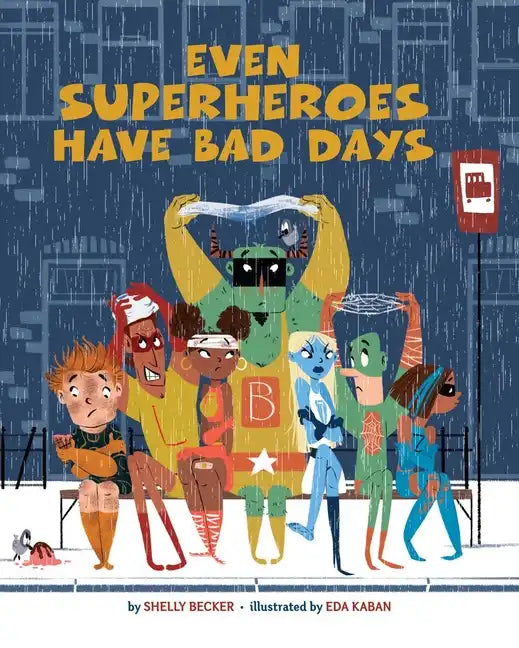 Even Superheroes Have Bad Days - Hardcover