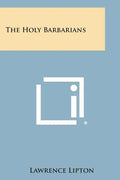 The Holy Barbarians - Paperback