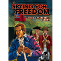 Spying for Freedom: James Lafayette's Story - Library Binding