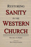 Restoring Sanity in the Western Church - Paperback