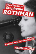 Cinema of Stephanie Rothman: Radical Acts in Filmmaking - Paperback