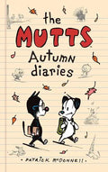 The Mutts Autumn Diaries - Hardcover