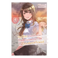 The Girl I Saved on the Train Turned Out to Be My Childhood Friend, Vol. 4 (Light Novel): Volume 4 - Paperback