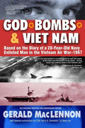 God, Bombs & Viet Nam: Based on the Diary of a 20-Year-Old Navy Enlisted Man in the Vietnam Air War - 1967 - Paperback