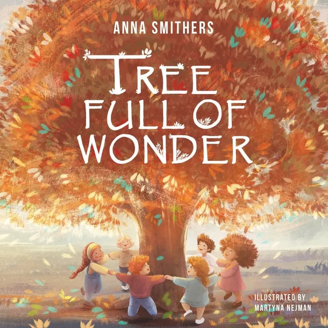 Tree Full of Wonder: An educational, rhyming book about magic of trees for children - Paperback