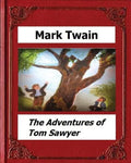 The Adventures of Tom Sawyer (1876) by: Mark Twain (Novel) - Paperback