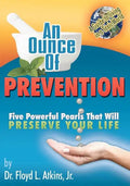 An Ounce of Prevention: Five Powerful Pearls That Will Preserve Your Life - Paperback