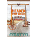 Headed for Home: A single mom small town standalone - Paperback