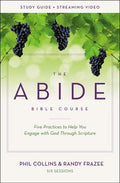 The Abide Bible Course Study Guide Plus Streaming Video: Five Practices to Help You Engage with God Through Scripture - Paperback