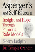 Asperger's and Self-Esteem: Insight and Hope Through Famous Role Models - Paperback