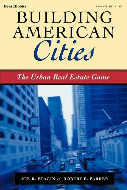 Building American Cities: The Urban Real Estate Game - Paperback