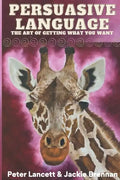 Persuasive Language: The Art of Getting What You Want - Paperback