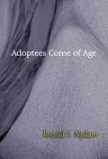 Adoptees Come of Age: Living Within Two Families - Paperback