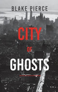 City of Ghosts: An Ava Gold Mystery (Book 4) - Hardcover
