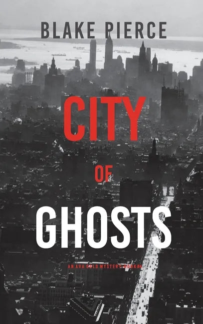 City of Ghosts: An Ava Gold Mystery (Book 4) - Hardcover