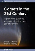 Comets in the 21st Century: A Personal Guide to Experiencing the Next Great Comet! - Paperback