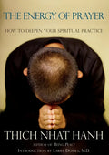 The Energy of Prayer: How to Deepen Your Spiritual Practice - Paperback