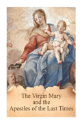 The Virgin Mary and the Apostles of the Last Times - Paperback