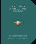 Sacred Music of the Catholic Church - Paperback
