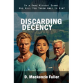 Discarding Decency - Paperback