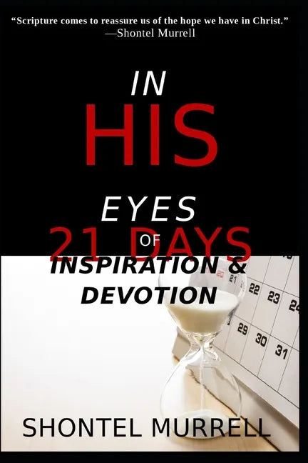In His Eyes: 21 Days of Inspiration and Devotion - Paperback