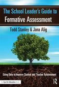 The School Leader's Guide to Formative Assessment: Using Data to Improve Student and Teacher Achievement - Paperback