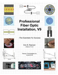 Professional Fiber Optic Installation, v.9: -The Essentials For Success - Paperback