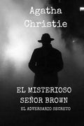 El Misterioso señor Brown: El Adversario secreto - Paperback