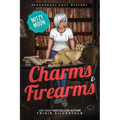 Charms and Firearms: Paranormal Cozy Mystery - Paperback