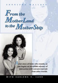 From the Motherland to the Mothership: A True Story of Twins Who Reunite, as One Begins an Incredible Odyssey of Interaction with Extraterrestrials fr - Hardcover