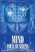 Mind Your Business: Entrepreneurship 101 - Paperback
